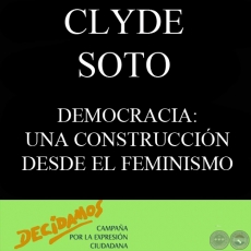 DEMOCRACIA: UNA CONSTRUCCIN DESDE EL FEMINISMO (CLYDE SOTO)
