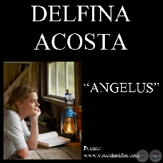 ANGELUS (Poesa de DELFINA ACOSTA)