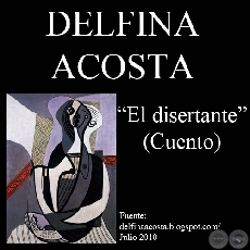 EL DISERTANTE (Cuento de DELFINA ACOSTA)