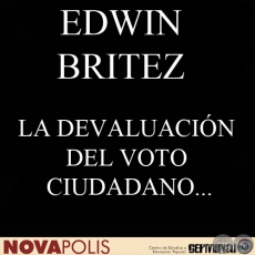 LA DEVALUACIN DEL VOTO CIUDADANO COMO RESULTADO DEL DETERIORO DE LA REPRESENTATIVIDAD (EDWIN BRITEZ)