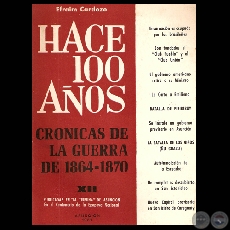 HACE CIEN AOS - TOMO XII, CRNICAS DE LA GUERRA DE 1864-1870 (Por EFRAIM CARDOZO)