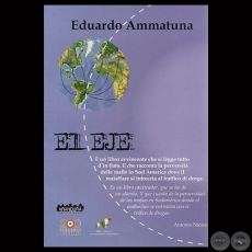 EL EJE, 2011 - Novela de EDUARDO AMMATUNA