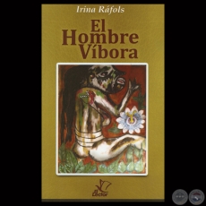 EL HOMBRE VBORA, 2013 - Narrativa de IRINA RFOLS