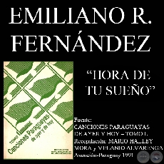 HORA DE TU SUEO (Cancin de EMILIANO R. FERNNDEZ)
