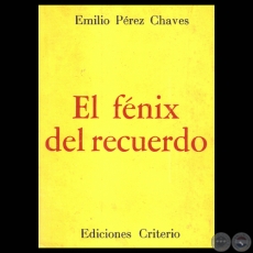 EL FNIX DEL RECUERDOS, 1976 - Poemario de EMILIO PREZ CHAVES