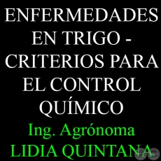 ENFERMEDADES EN TRIGO - Ing. Agrnoma LIDIA QUINTANA DE VIEDMA