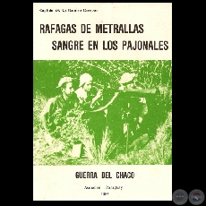 RAFAGAS DE METRALLAS (GUERRA DEL CHACO) - (GUERRA DEL CHACO)  Por Capitn (S.R.) RAMIRO ESCOBAR