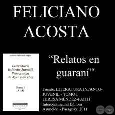 RELATOS DE MITOS Y LEYENDAS EN GUARAN - Obras de FELICIANO ACOSTA 