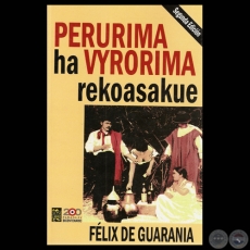 PERURIMA HA VYRORIMA REKOASAKUE, 2012 - Por FÉLIX DE GUARANIA