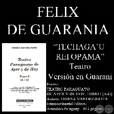  TECHAGAU REI OPAMA (ACTO NICO) - Teatro en guaran  de FLIX DE GUARANIA