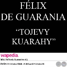 TOJEVY KUARAHY - Poesa de FLIX DE GUARANIA