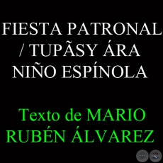 FIESTA PATRONAL / TUPSY RA - NIO ESPNOLA - Texto de MARIO RUBN LVAREZ - Sbado, 01 de Junio del 2013