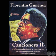 FLORENTÍN GIMÉNEZ - CANCIONERO II - 110 GUARANIAS INÉDITAS (PRIMERA PARTE)