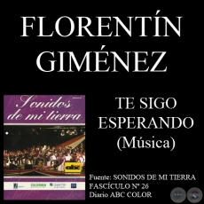 TE SIGO ESPERANDO - Msica: FLORENTN GIMNEZ - Letra: BEN MOLAR