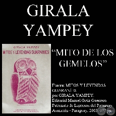 COSMOVISIN GUARAN - MITO DE LOS GEMELOS (Obra de GIRALA YAMPEY)
