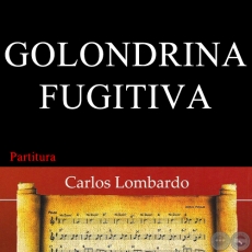 GOLONDRINA FUGITIVA (Partitura) - Polca Canción de CARLOS MIGUEL GIMÉNEZ