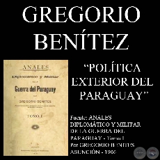 POLTICA EXTERIOR DEL PARAGUAY - 1853 - Por GREGORIO BENTEZ