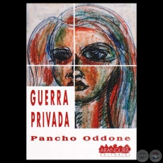 GUERRA PRIVADA, 1994 - Novela de PANCHO ODDONE