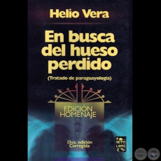 EN BUSCA DEL HUESO PERDIDO - 13va. EDICIN - Obra de HELIO VERA - Ao 2008