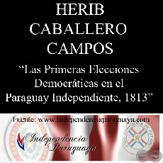 PRIMERAS ELECCIONES DEMOCRTICAS - 1813 (Documento de HERIB CABALLERO CAMPOS)