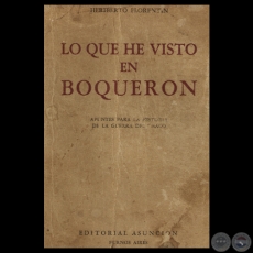 LO QUE HE VISTO EN BOQUERN, 1957 (GUERRA DEL CHACO) - Por HERIBERTO FLORENTN