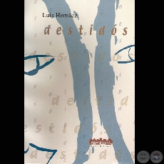 DESTIDÓS, 2002 - Novela de LUIS HERNÁEZ 