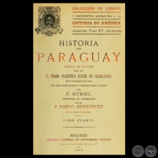 HISTORIA DEL PARAGUAY - T. IV - Escrita por PEDRO FRANCISCO JAVIER DE CHARLEVOIX