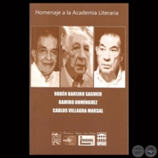 HOMENAJE A LA ACADEMIA LITERARIA - Por RUBN BAREIRO SAGUIER, RAMIRO DOMNGUEZ y CARLOS VILLAGRA MARSAL