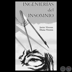 INGENIERÍAS DEL INSOMNIO, 2008 - Cuentos de JAVIER VIVEROS y DIANA VIVEROS