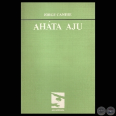 AHTA AJU, 1984 - Poesas de JORGE CANESE