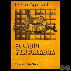 EL LABIO Y LA PALABRA - Poemario de JOSÉ LUIS APPLEYARD - Año 1982