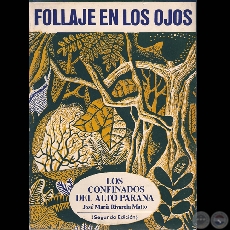 FOLLAJE EN LOS OJOS - LOS CONFINADOS DEL ALTO PARANA, 1974 - Novela de JOSÉ MARÍA RIVAROLA MATTO