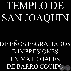 TEMPLO DE SAN JOAQUIN - DISEOS ESGRAFIADOS E IMPRESIONES (JOS A. PERASSO - JORGE VEGA)