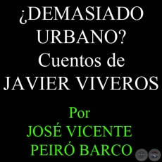 NO: URBANO Y UNIVERSAL. Sobre URBANO de JAVIER VIVEROS - Por JOSÉ VICENTE PEIRÓ BARCO - Domingo, 14 de marzo de 2010