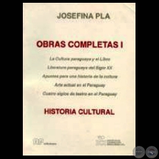 HISTORIA CULTURAL - OBRAS COMPLETAS - VOLUMEN I - Por  JOSEFINA PL