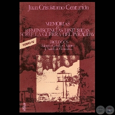 MEMORIAS O REMINISCENCIAS HISTÓRICAS SOBRE LA GUERRA DEL PARAGUAY. TOMO IV - Por JUAN CRISÓSTOMO CENTURIÓN