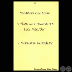 COMO SE CONSTRUYE UNA NACIÓN, 1997 - JUAN NATALICIO GONZÁLEZ 