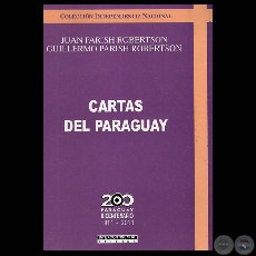 CARTAS DEL PARAGUAY (JUAN PARISH ROBERTSON y GUILLERMO PARISH ROBERTSON)