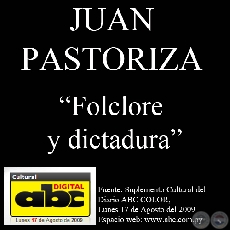 FOLCLORE Y DICTADURA - Artculo de JUAN PASTORIZA - Lunes, 17 de agosto del 2009