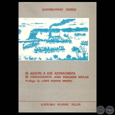 EL ASALTO A LOS ACORAZADOS. EL COMANDANTE JOS DOLORES MOLAS (JUAN SILVANO GODOI) - Ao 1992