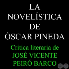 LA NOVELÍSTICA DE ÓSCAR PINEDA - Critica literaria de JOSÉ VICENTE PEIRÓ BARCO - Año 2014