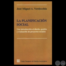LA PLANIFICACIN SOCIAL - Por JOS MIGUEL NGEL VERDECCHIA - Ao 2009