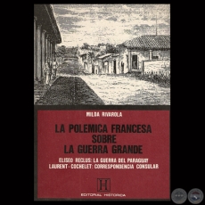 LA POLMICA FRANCESA SOBRE LA GUERRA GRANDE - Por MILDA RIVAROLA - Ao 1988