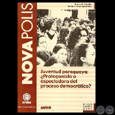 JUVENTUD PARAGUAYA: PROTAGONISTA O ESPECTADORA DEL PROCESO DEMOCRTICO? - Coordinador Editorial: MARCELLO LACHI - NOVAPOLIS N 1  ABRIL 2007