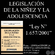 Ley N° 1.657/2001 - QUE APRUEBA EL CONVENIO N° 182 - TRABAJO INFANTIL