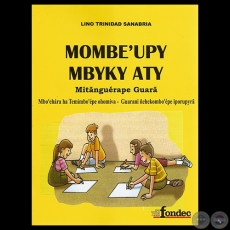 MOMBEʼUPY  - MBYKY ATY, 2014 - Por LINO TRINIDAD SANABRIA