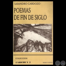 POEMAS DE FIN DE SIGLO, 1992 - Poemario de LISANDRO CARDOZO