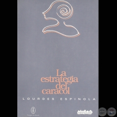 LA ESTRATEGIA DEL CARACOL, 1995 - Poesas de LOURDES ESPINOLA)