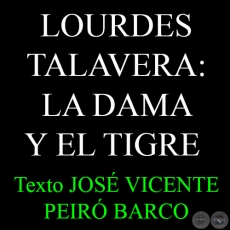 LOURDES TALAVERA: LA DAMA Y EL TIGRE - Texto de JOS VICENTE PEIR BARCO - Domingo, 29 de Septiembre de 2013