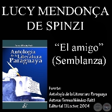EL AMIGO - Semblanza de LUCY MENDONA DE SPINZI